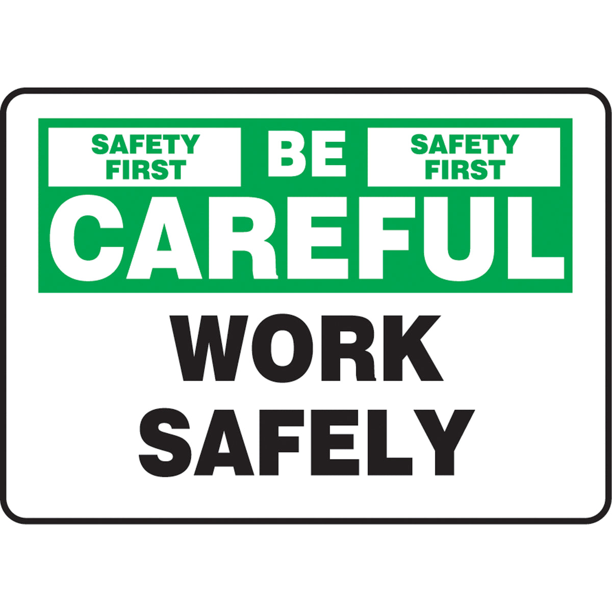 ""Work Safely"" Sign - SAS924