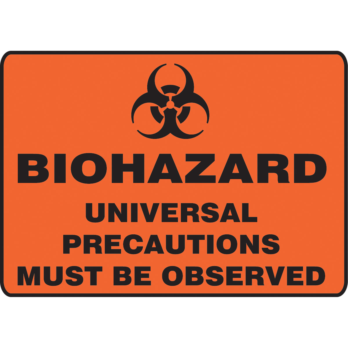 ""Biohazard Universal Cautions"" Sign - SAT474