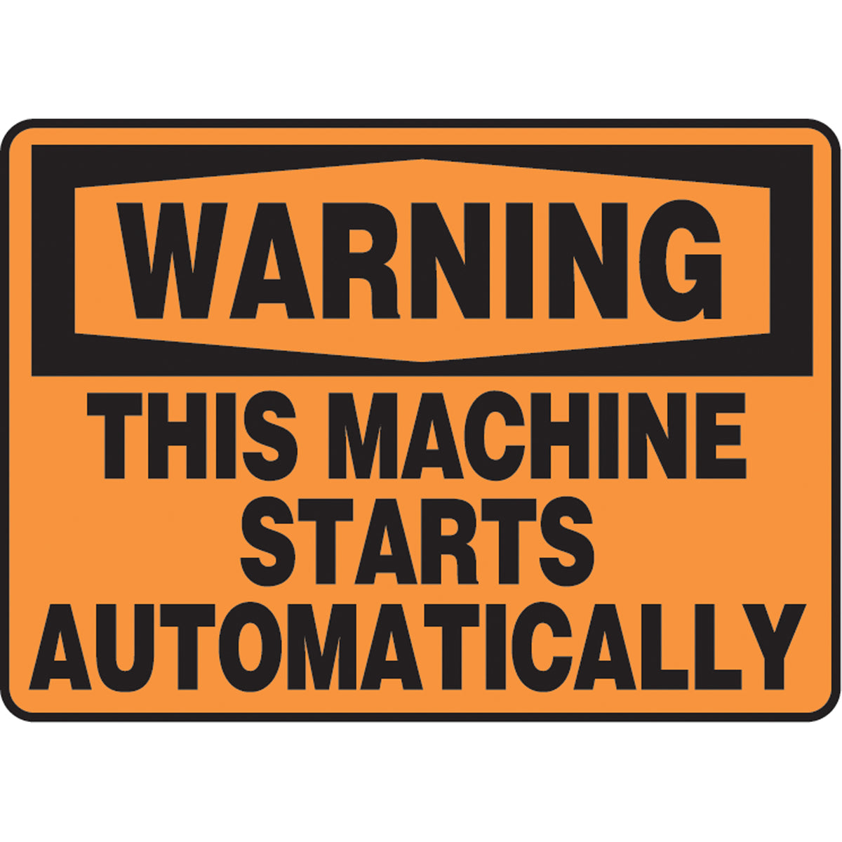""Machine Starts Automatically"" Sign - SAT738