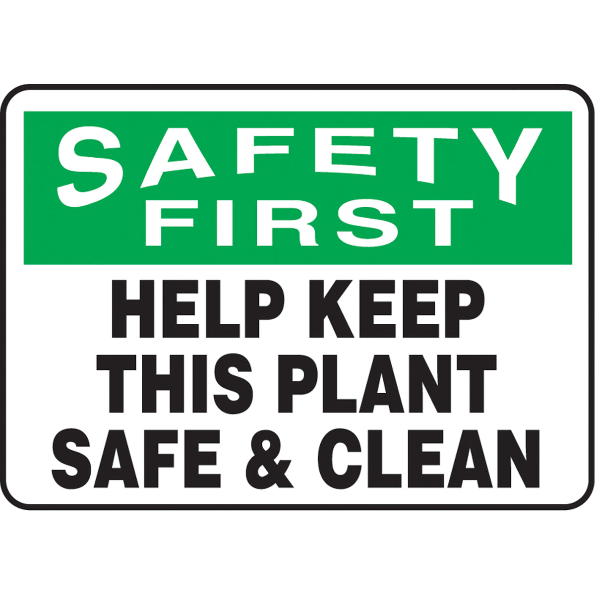 ""Keep This Plant Safe & Clean"" Sign - SAU308