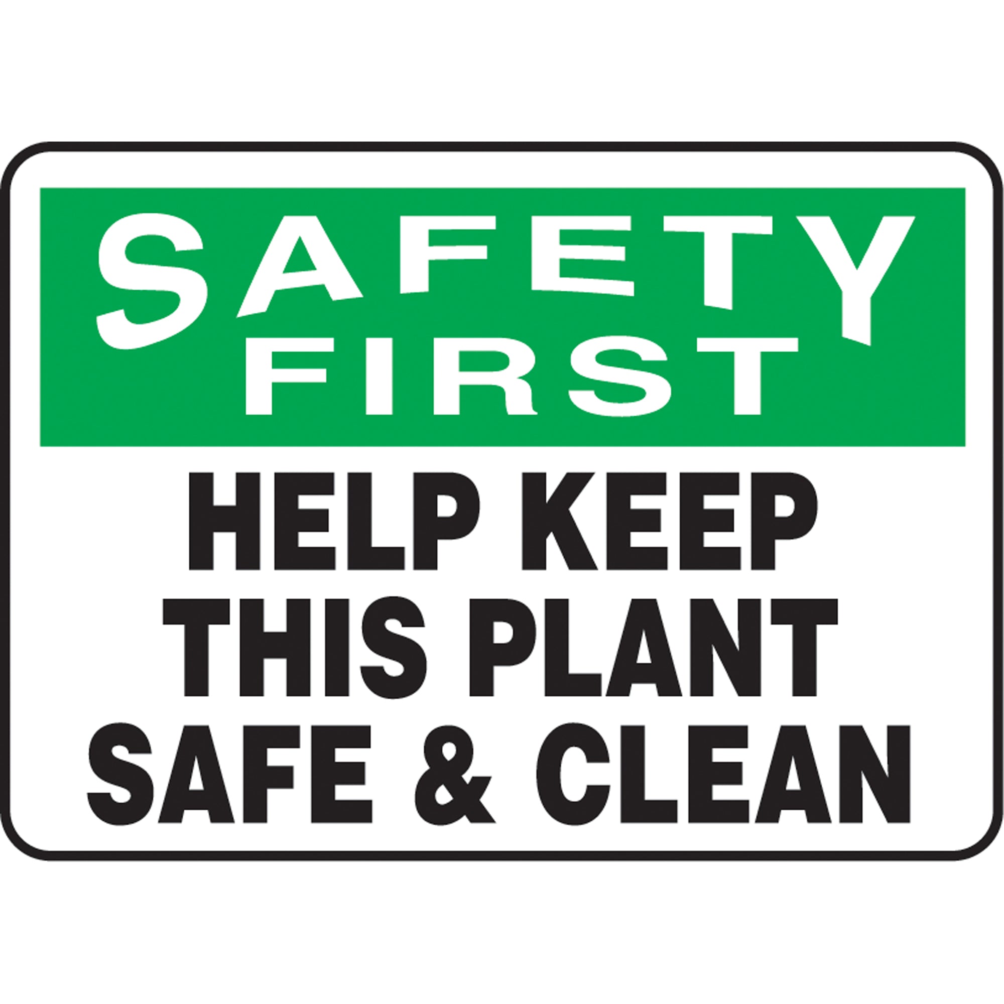 ""Keep This Plant Safe & Clean"" Sign - SAU308