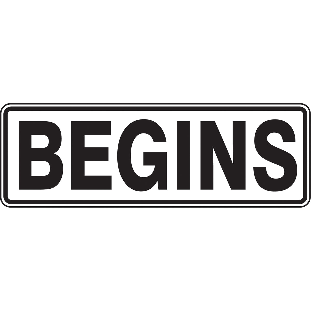 ""Begins"" Road Sign - SAX484