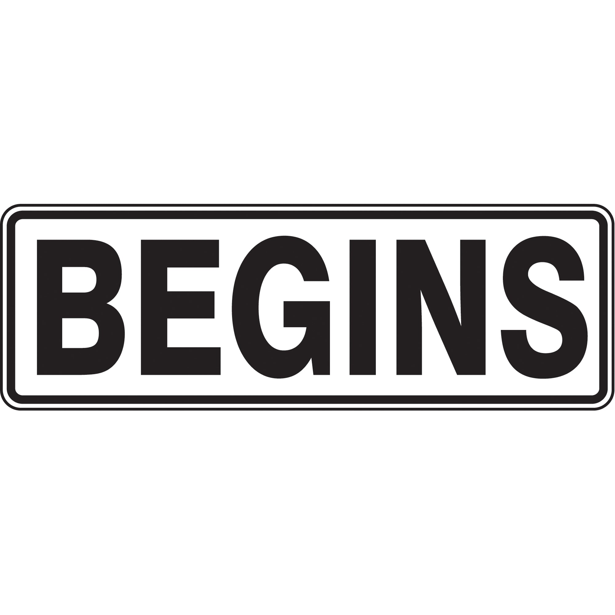 ""Begins"" Road Sign - SAX484