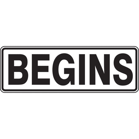 ""Begins"" Road Sign - SAX484