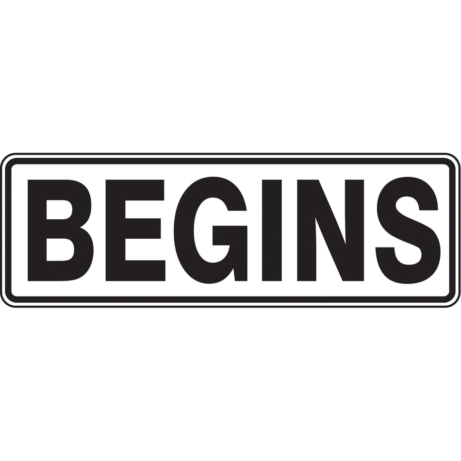 ""Begins"" Road Sign - SAX484
