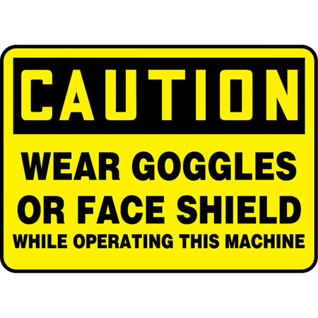 ""Wear Goggles And Face Shield"" Sign - SDS695