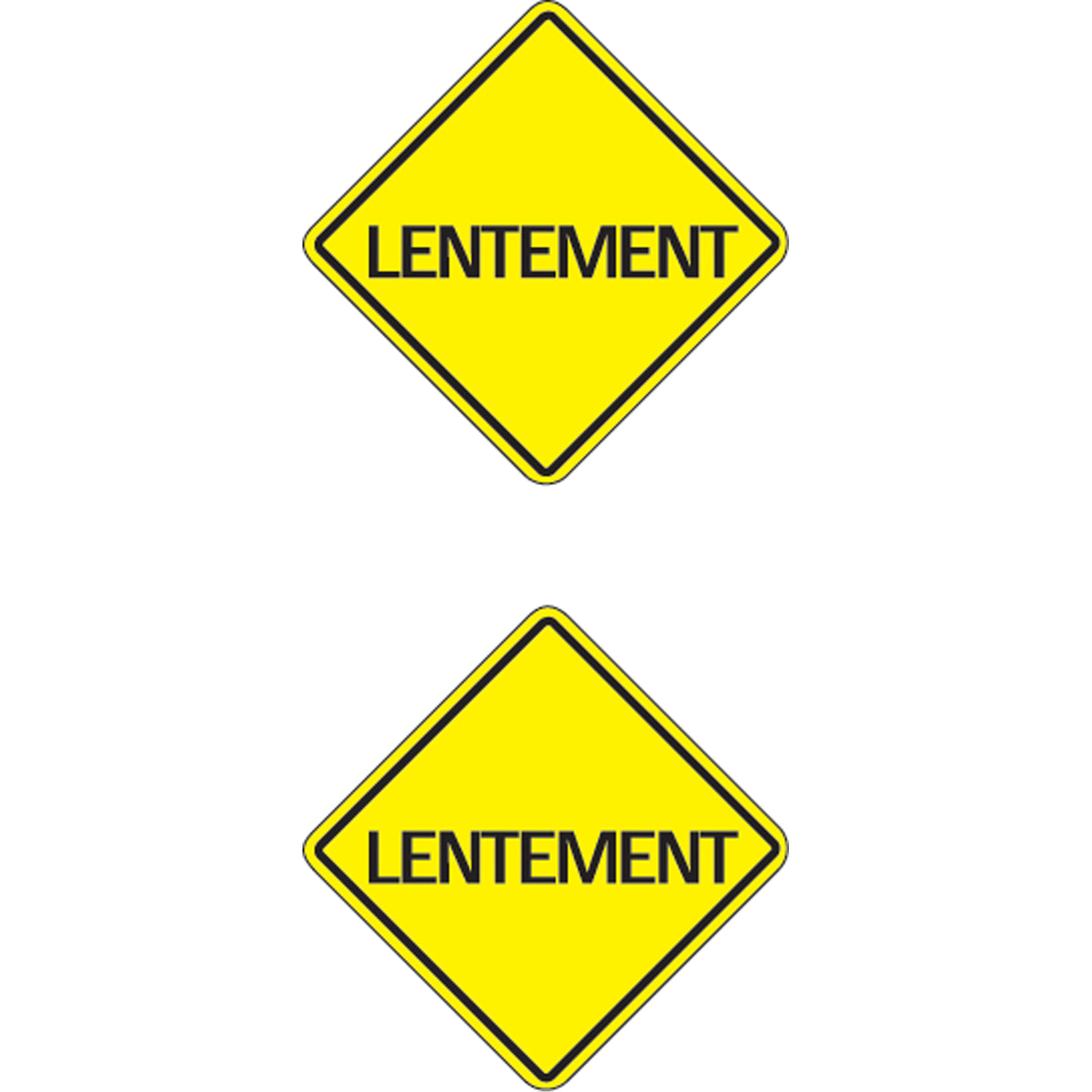 ""Lentement"" Traffic Sign - SE255
