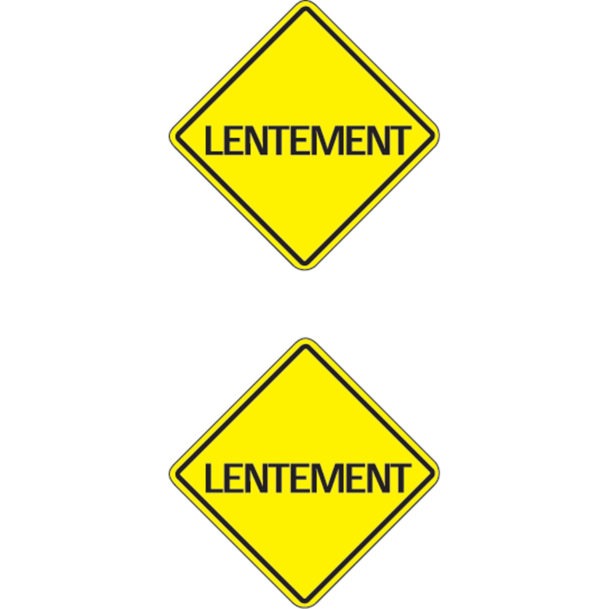 ""Lentement"" Traffic Sign - SE255