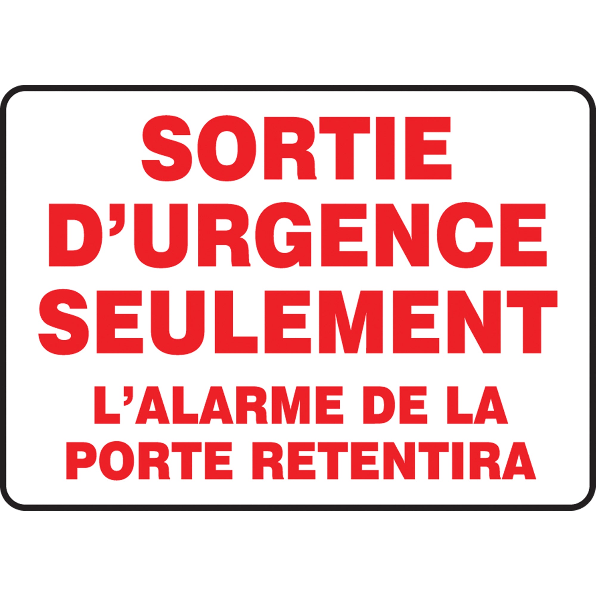 ""Sortie d'urgence seulement"" Sign - SEG365