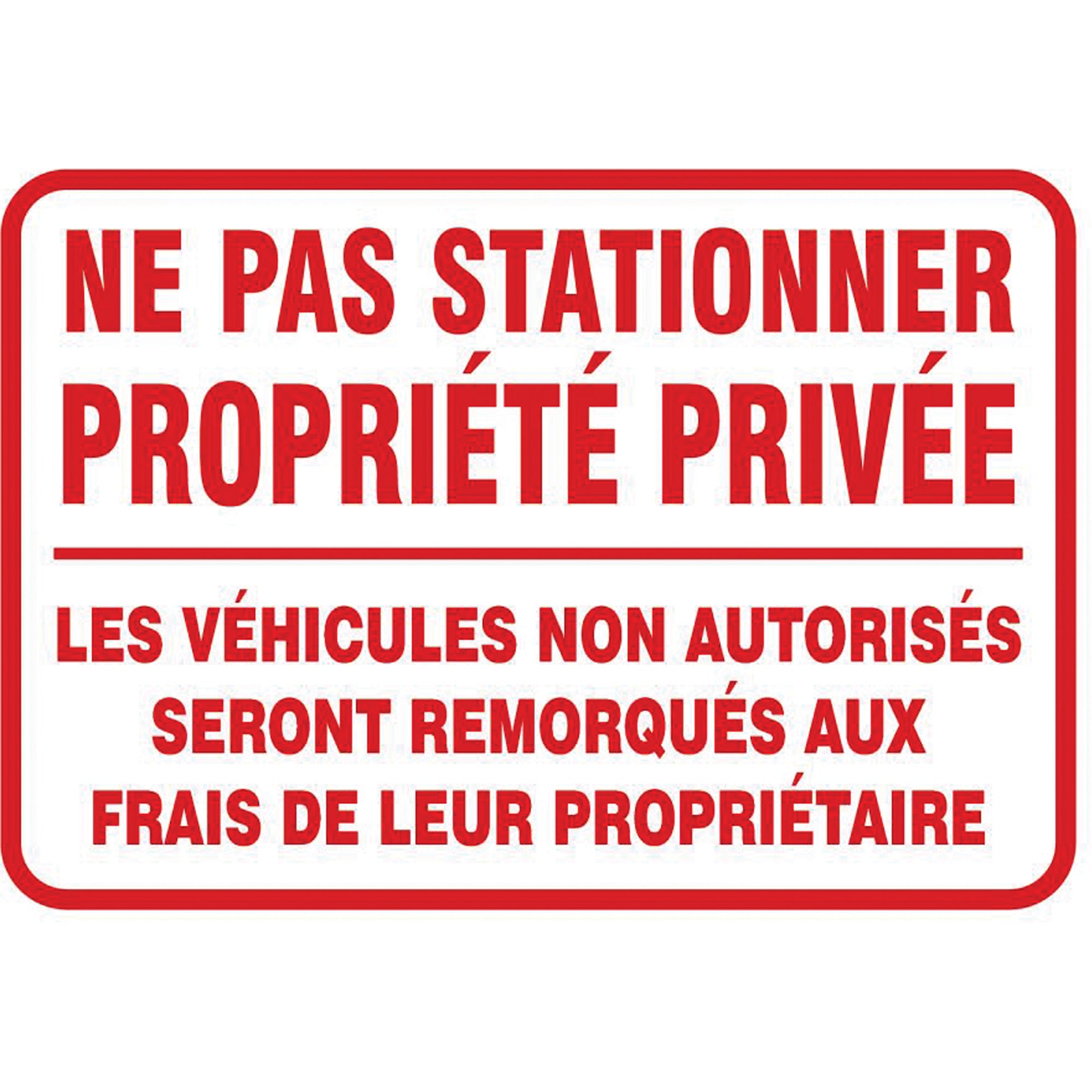 ""Ne pas stationner propriété privée"" Sign - SEI424