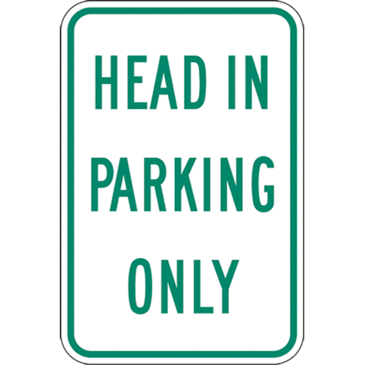 ""Head In Parking Only"" Designated Parking Sign - SEK419