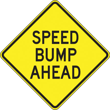 ""Speed Bump Ahead"" Sign - SEK455