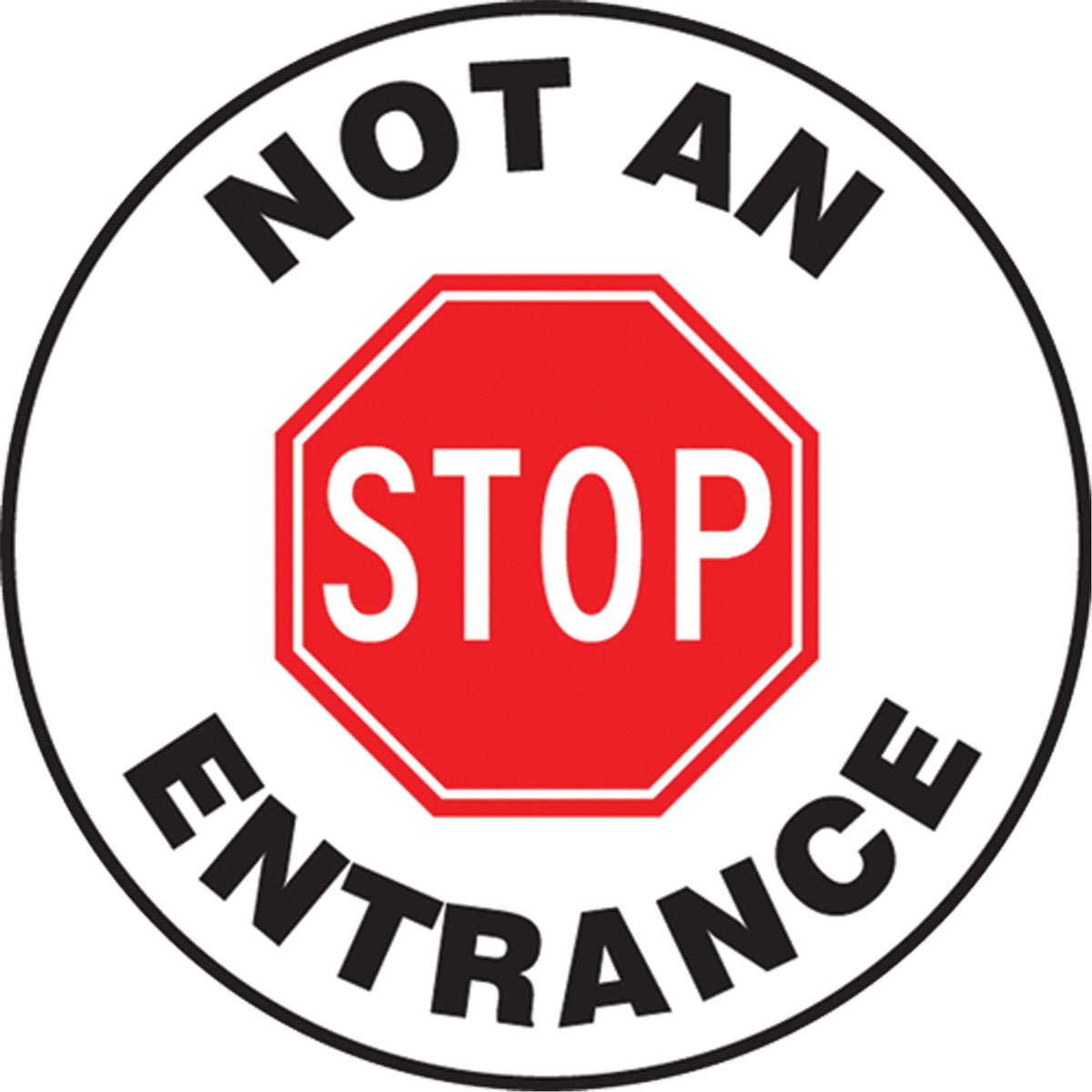 ""Not An Entrance"" Pavement Sign - SEK466