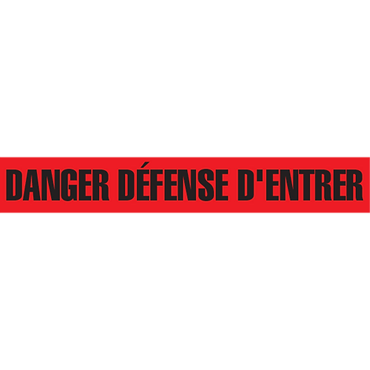 ""Danger Défense D'Entrer"" Barricade Tape - SGQ417