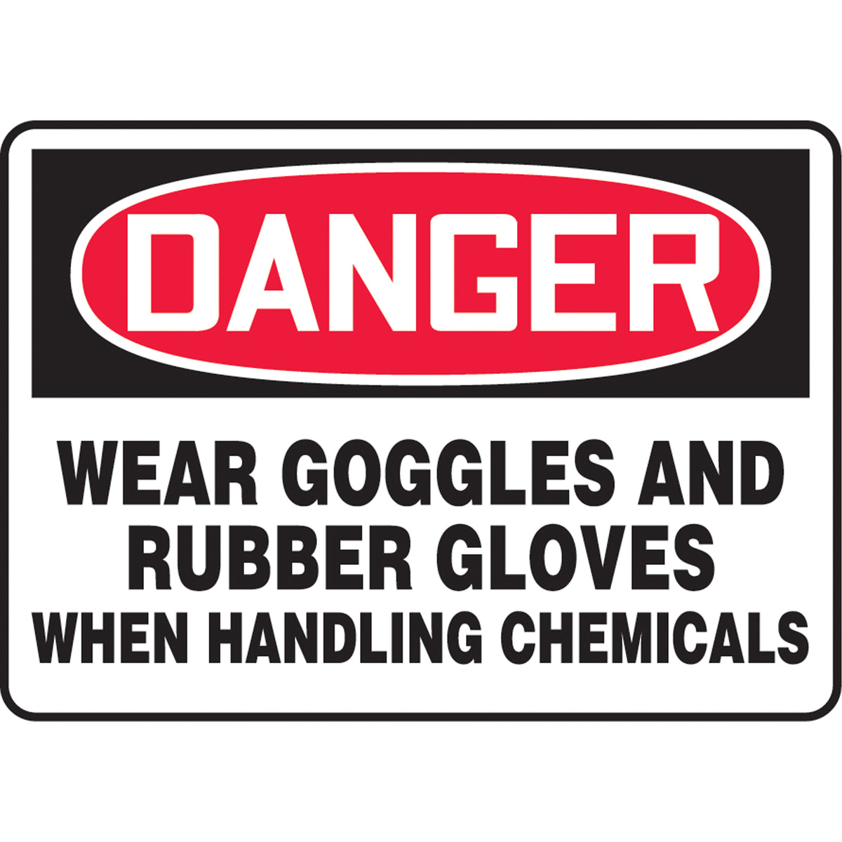 ""Wear Goggles & Rubber Gloves"" Sign - SK518