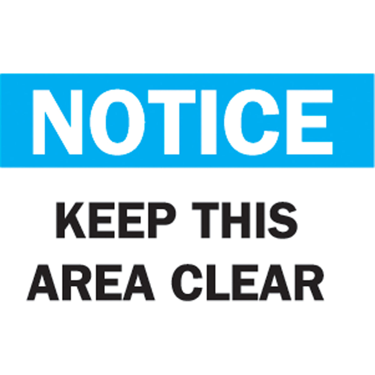 ""Keep This Area Clear"" Sign - SL485