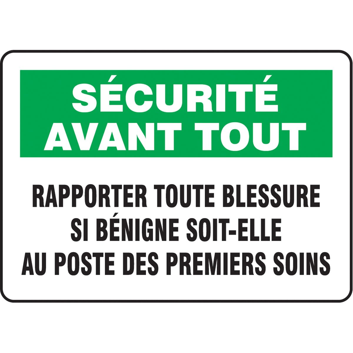 ""Rapporter toute blessure"" Sign - SP620