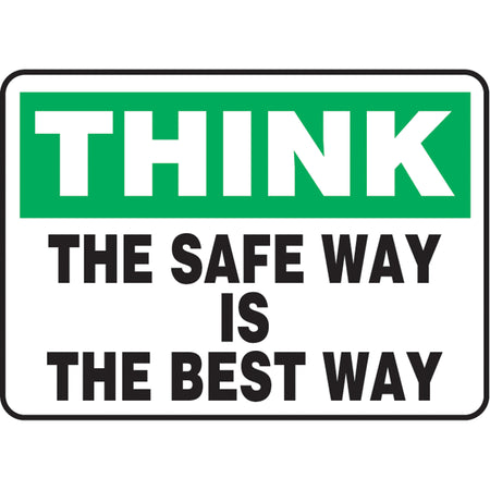 ""The Safe Way Is The Best Way"" Sign - SQ163