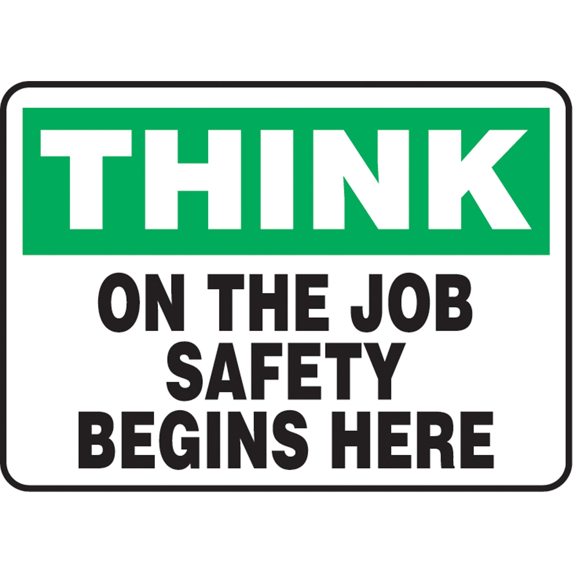 ""On The Job Safety Begins Here"" Sign - SQ170