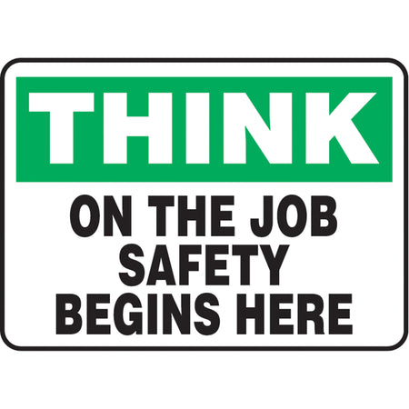 ""On The Job Safety Begins Here"" Sign - SQ170