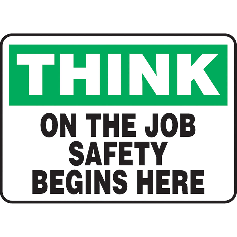 ""On The Job Safety Begins Here"" Sign - SQ170