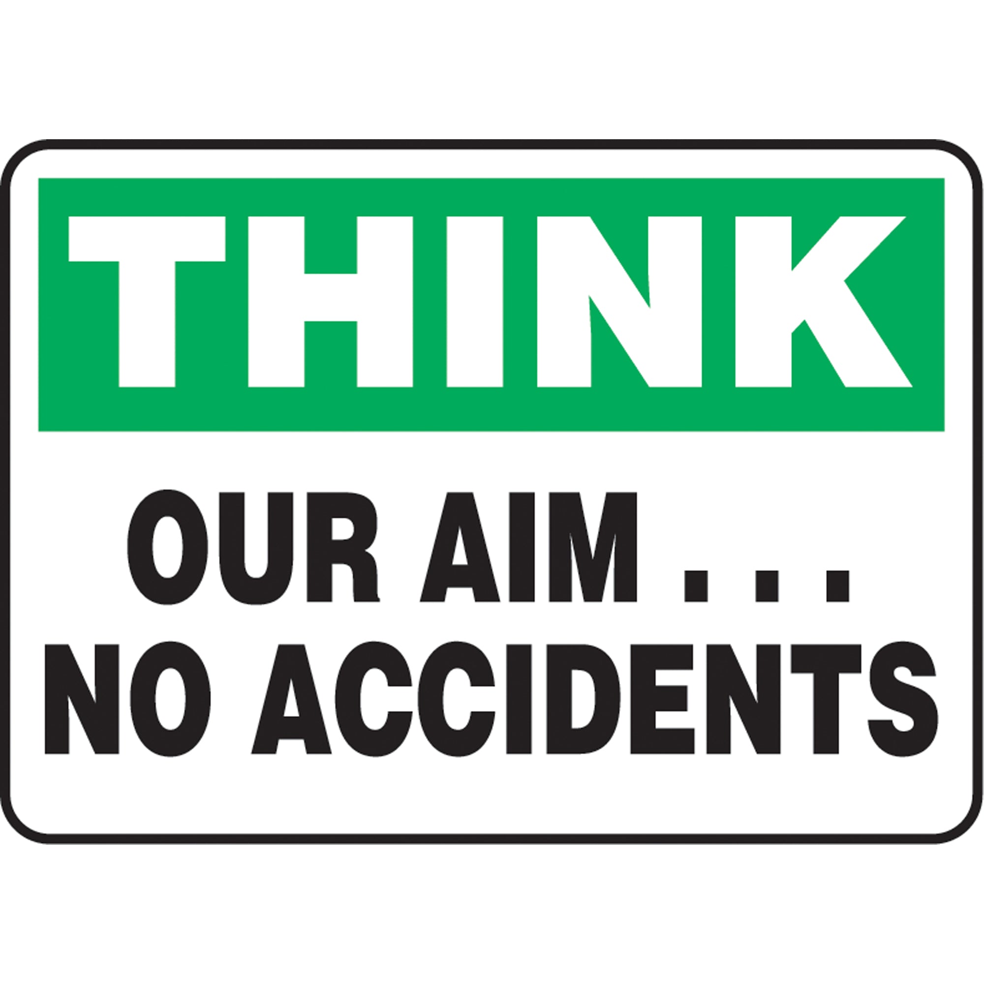 ""Our Aim… No Accidents"" Sign - SQ207